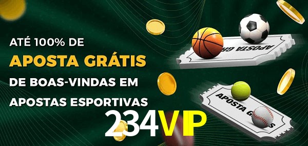 234VIP Ate 100% de Aposta Gratis